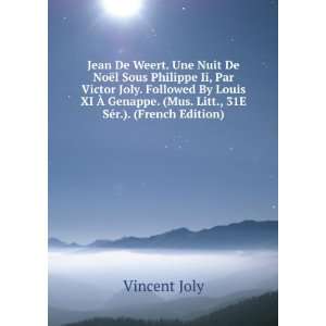   . (Mus. Litt., 31E SÃ©r.). (French Edition) Vincent Joly Books