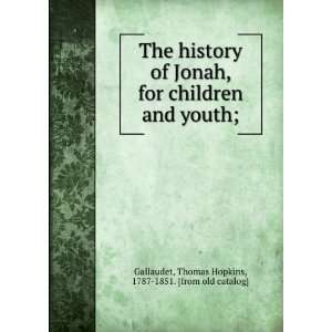  The history of Jonah, for children and youth; Thomas 