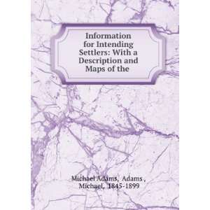   and Maps of the . Adams , Michael, 1845 1899 Michael Adams Books