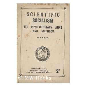  Scientific socialism  its revolutionary aims and methods 