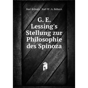   zur Philosophie des Spinoza Karl W . A. Rehorn Karl Rehorn Books