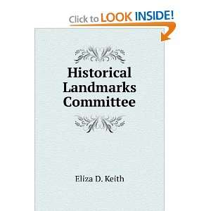  Historical Landmarks Committee Eliza D. Keith Books