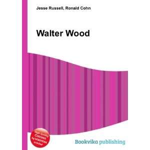  Walter A. Wood Ronald Cohn Jesse Russell Books