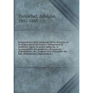   , ordonnances, rÃ©glemens et i Adolphe, 1801 1865 Trebuchet Books