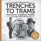 trenches to trams the george pine story the life of