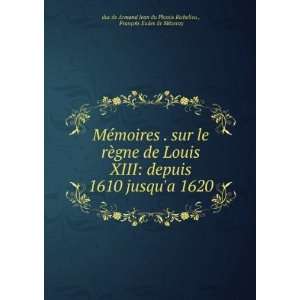   Eudes de MÃ©zeray duc de Armand Jean du Plessis Richelieu  Books
