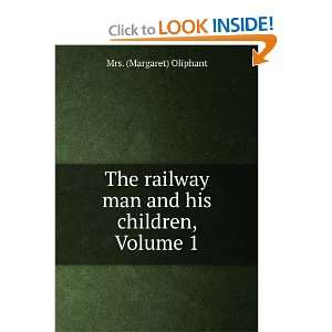   man and his children, Volume 1: Mrs. (Margaret) Oliphant: Books