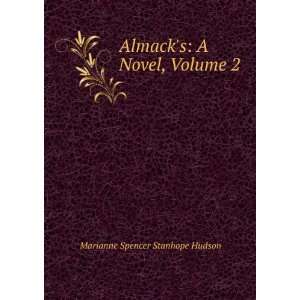  Almacks A Novel, Volume 2 Marianne Spencer Stanhope 