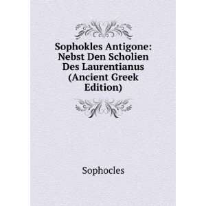   Scholien Des Laurentianus (Ancient Greek Edition) Sophocles Books