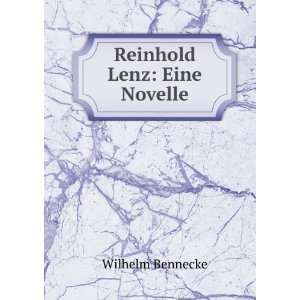  Reinhold Lenz Eine Novelle Wilhelm Bennecke Books