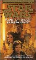   Star Wars Planet of Twilight by Barbara Hambly 