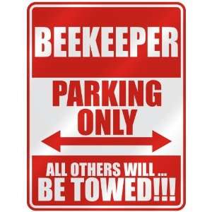   BEEKEEPER PARKING ONLY  PARKING SIGN OCCUPATIONS