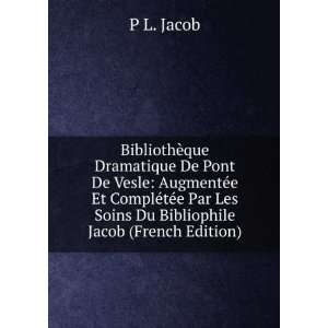 ¨que Dramatique De Pont De Vesle AugmentÃ©e Et ComplÃ©tÃ 