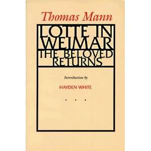   Lotte in Weimar: The Beloved Returns [Paperback]: Thomas Mann: Books