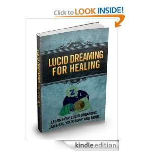 Lucid Dreaming for Healing Learn How Lucid dreaming Can Heal Your 