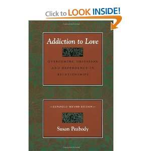  Addiction to Love Overcoming Obsession and Dependency in 