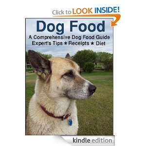 Dog Food   A Must Have Guide with Experts Tips, Recipes and Diet for 