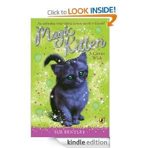 Magic Kitten: A Circus Wish: Sue Bentley:  Kindle Store