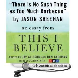   This I Believe Essay (Audible Audio Edition): Jason Sheehan: Books