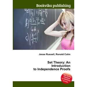  Set Theory An Introduction to Independence Proofs Ronald 