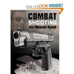    Combat Shooting with Massad Ayoob [Paperback] Massad Ayoob Books