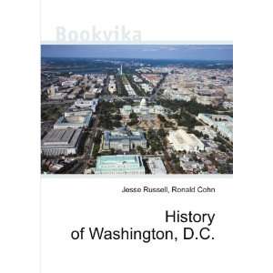  History of Washington, D.C. Ronald Cohn Jesse Russell 