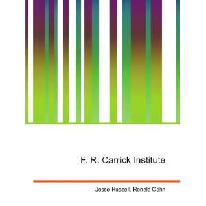  F. R. Carrick Institute: Ronald Cohn Jesse Russell: Books