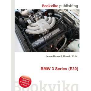  BMW 3 Series (E30) Ronald Cohn Jesse Russell Books