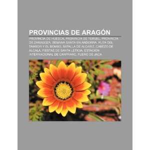 Provincias de Aragón: Provincia de Huesca, Provincia de Teruel 