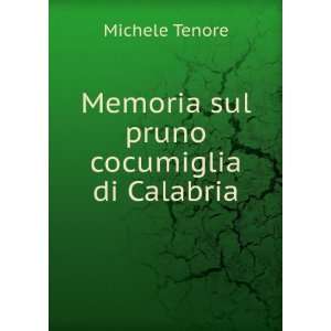    Memoria sul pruno cocumiglia di Calabria Michele Tenore Books