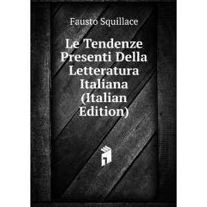  Le Tendenze Presenti Della Letteratura Italiana (Italian 