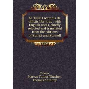  and Bonnell: Marcus Tullius,Thacher, Thomas Anthony Cicero: Books