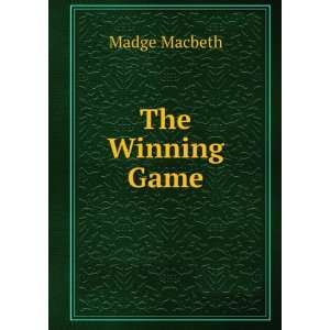 The Winning Game Madge Macbeth  Books