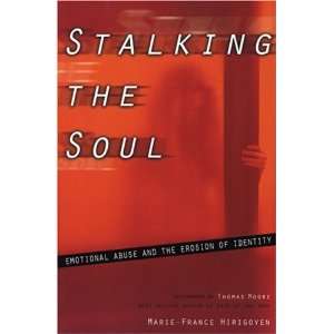    Stalking the Soul [Paperback]: Marie France Hirigoyen: Books