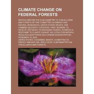  forests: hearing before the Subcommittee on Public Lands and Forests 
