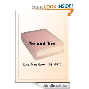 No and Yes Mary Baker, 1821 1910 Eddy  Kindle Store