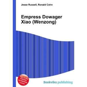  Empress Dowager Xiao (Wenzong) Ronald Cohn Jesse Russell 