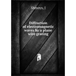  Diffraction of electromagnetic waves by a plane wire grating 