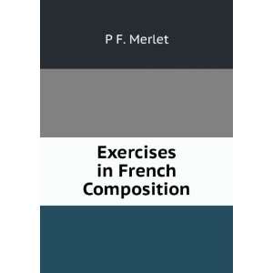  Exercises in French Composition P F. Merlet Books