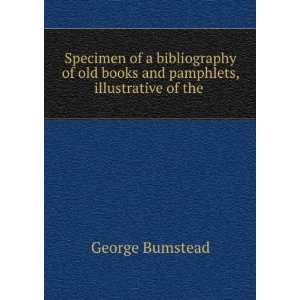   . in Prose and Verse Compiled by Me, G.B. George Bumstead Books