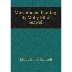   Pauling By Molly Elliot Seawell Molly Elliot Seawell Books