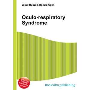  Oculo respiratory Syndrome: Ronald Cohn Jesse Russell 