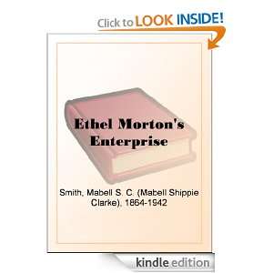 Ethel Mortons Enterprise Mabell S. C. (Mabell Shippie Clarke) Smith 