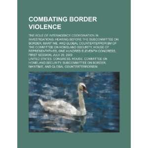 Combating border violence the role of interagency coordination in 