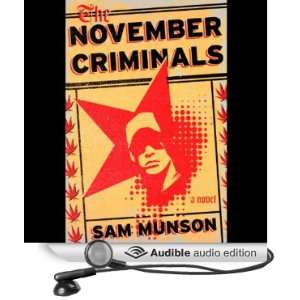   November Criminals A Novel (Audible Audio Edition) Sam Munson Books