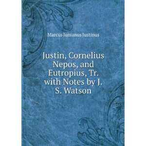  Justin, Cornelius Nepos, and Eutropius, Tr. with Notes by 