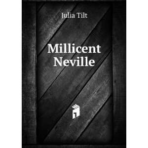 Millicent Neville Julia Tilt  Books
