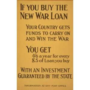  World War I Poster   If you buy the new war loan your country 