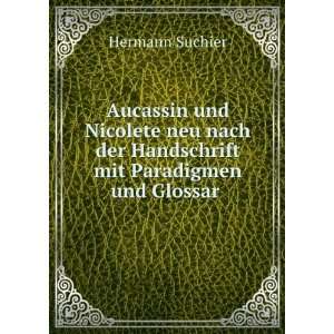   der Handschrift mit Paradigmen und Glossar .: Hermann Suchier: Books