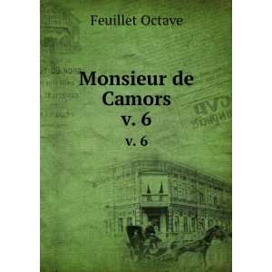  Monsieur de Camors. v. 6 Feuillet Octave Books